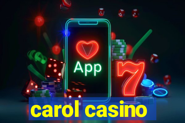 carol casino