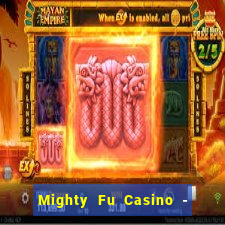 Mighty Fu Casino - Slots Game