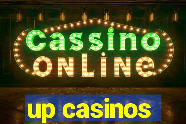 up casinos