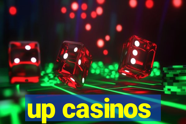 up casinos