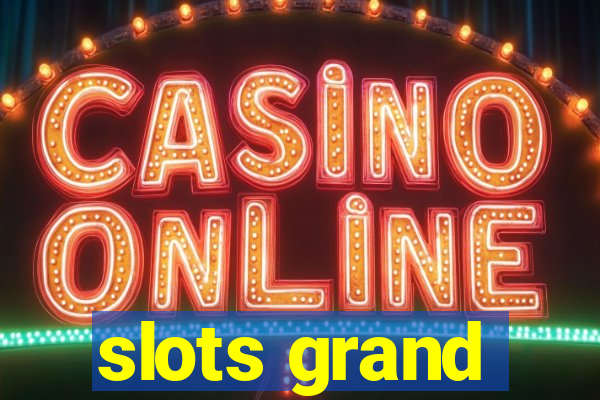 slots grand