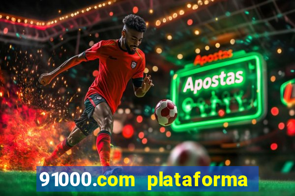 91000.com plataforma de jogos