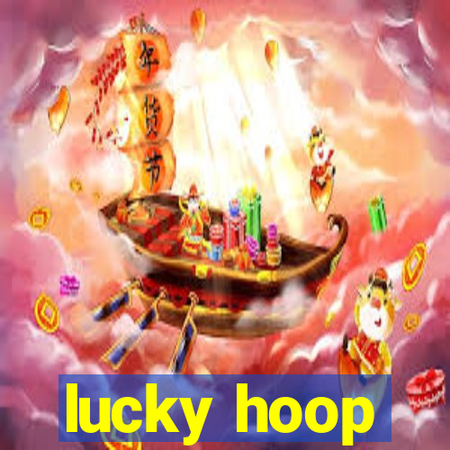 lucky hoop