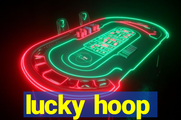 lucky hoop