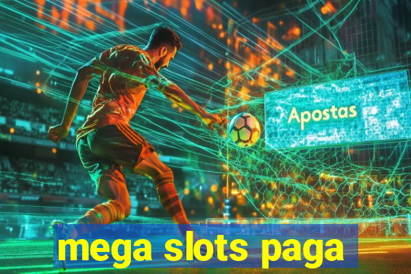 mega slots paga