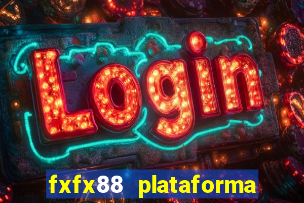 fxfx88 plataforma de jogos