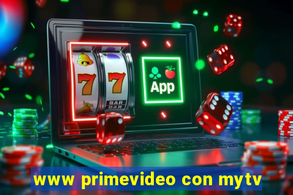 www primevideo con mytv