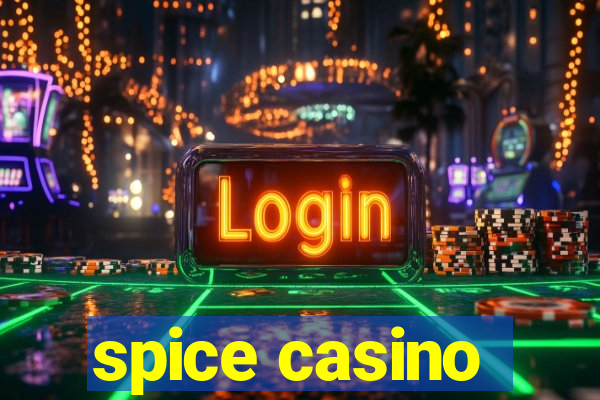 spice casino