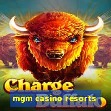 mgm casino resorts