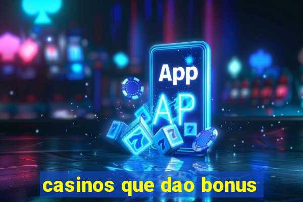 casinos que dao bonus