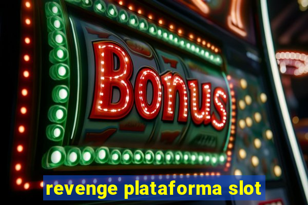 revenge plataforma slot