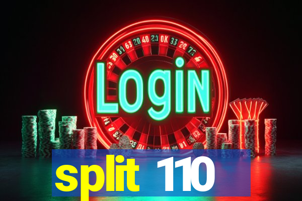 split 110