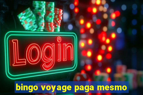 bingo voyage paga mesmo