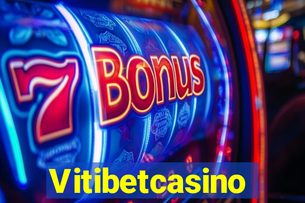 Vitibetcasino