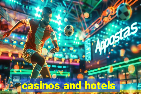 casinos and hotels