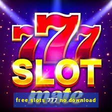 free slots 777 no download