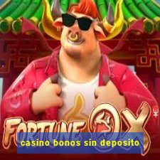 casino bonos sin deposito