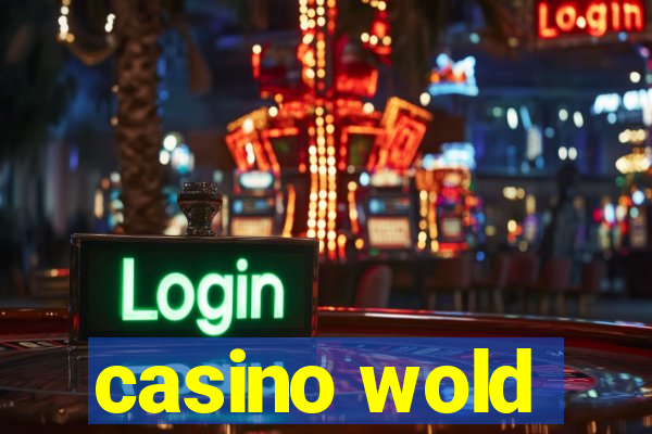 casino wold