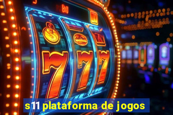 s11 plataforma de jogos