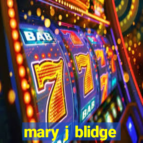 mary j blidge