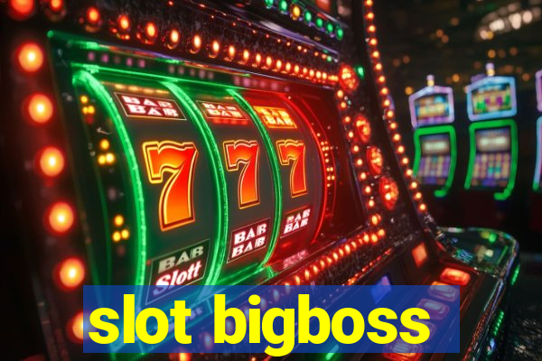 slot bigboss