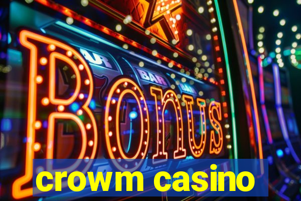 crowm casino