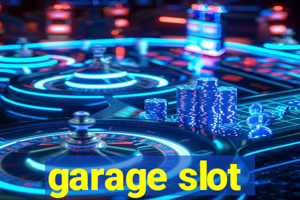 garage slot