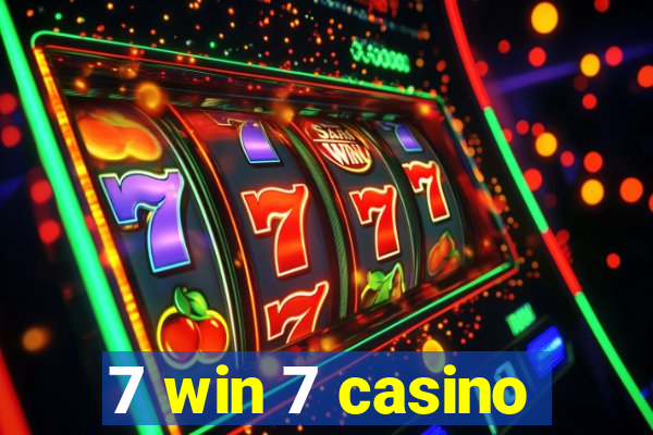 7 win 7 casino