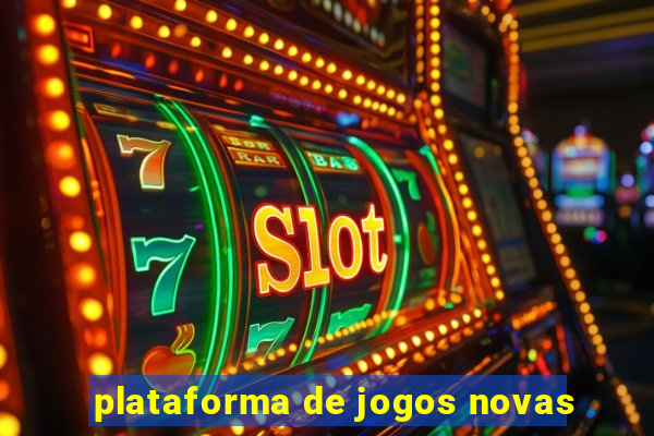 plataforma de jogos novas