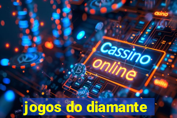 jogos do diamante