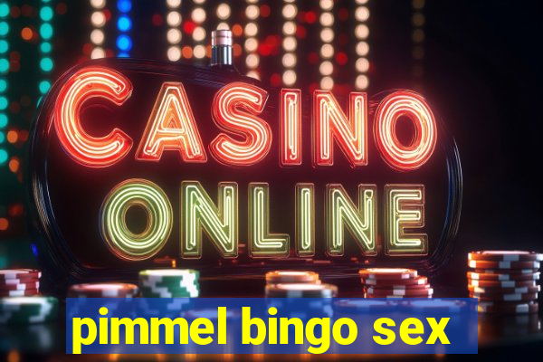 pimmel bingo sex