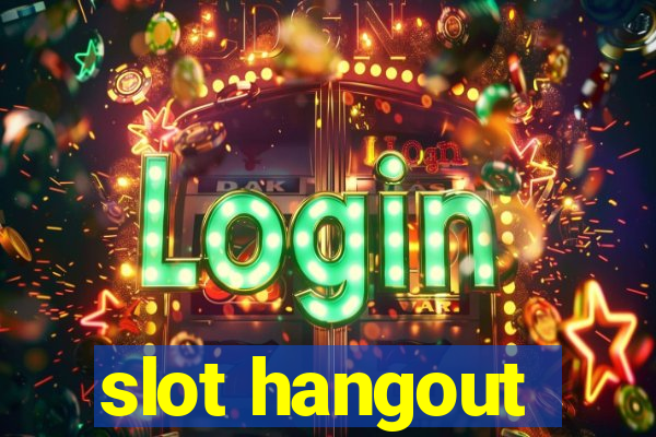 slot hangout