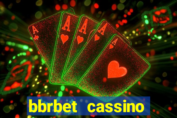 bbrbet cassino online jogos que ganha dinheiro real