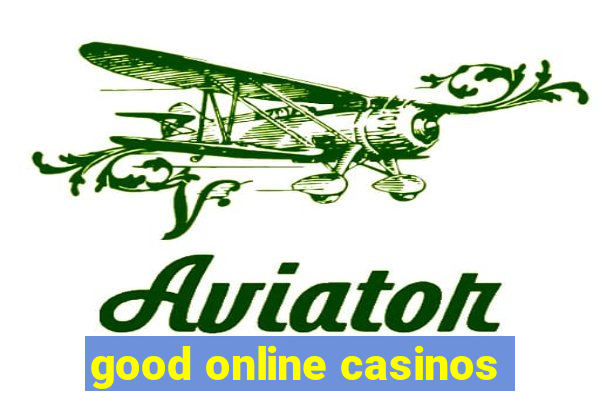 good online casinos