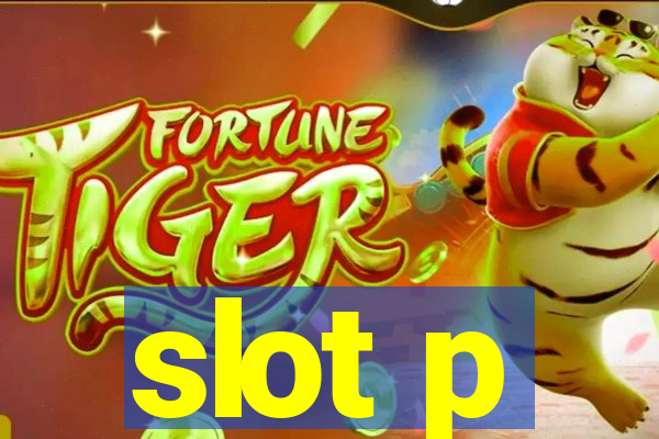 slot p