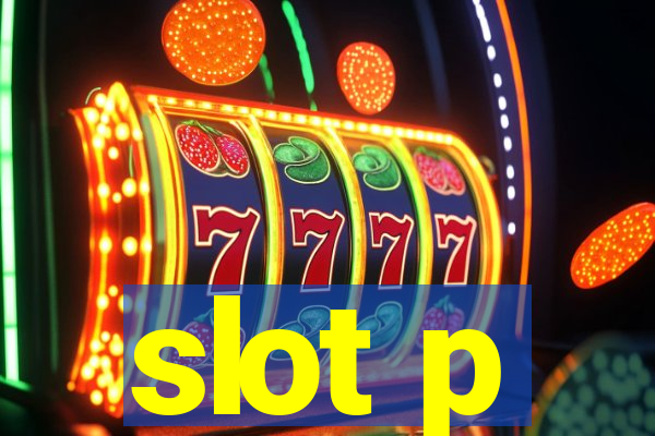 slot p