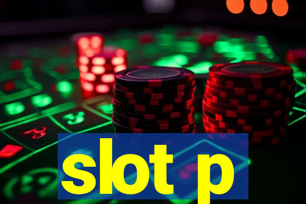 slot p