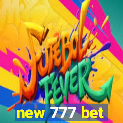 new 777 bet