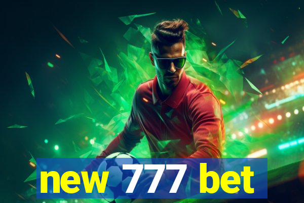 new 777 bet