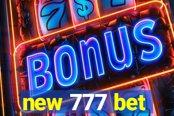 new 777 bet