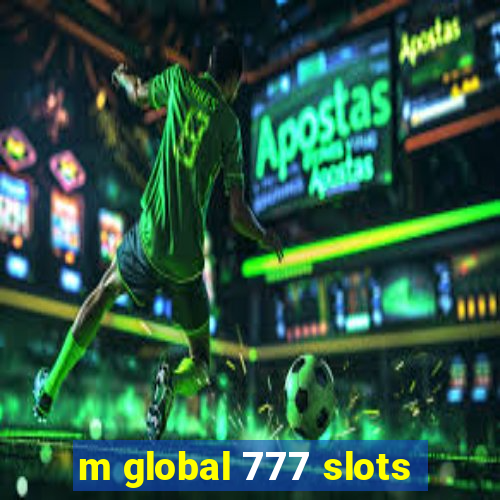 m global 777 slots