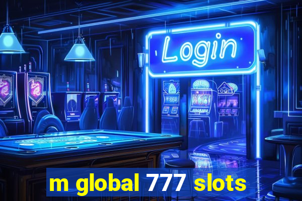 m global 777 slots