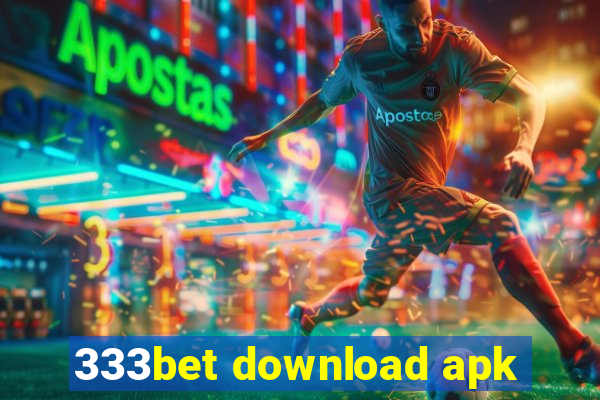 333bet download apk