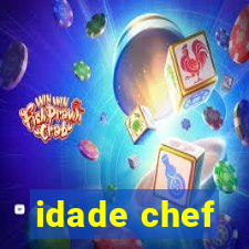 idade chef