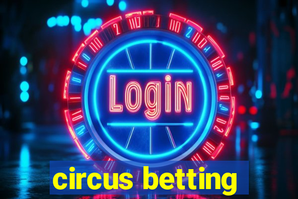 circus betting