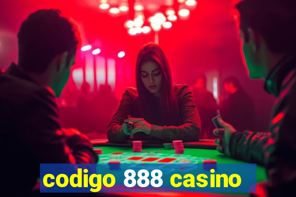 codigo 888 casino