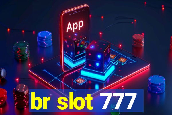 br slot 777