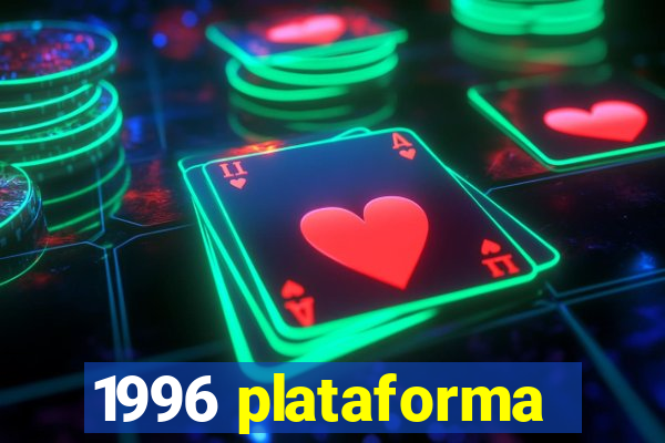 1996 plataforma