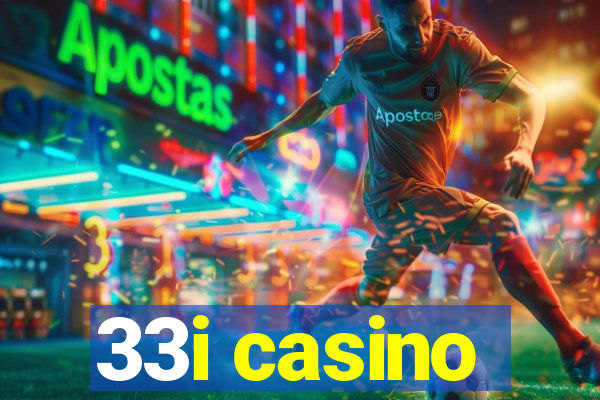 33i casino