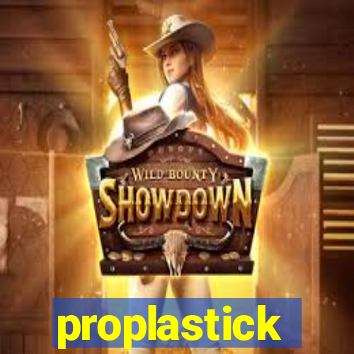 proplastick